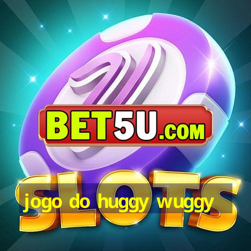 jogo do huggy wuggy